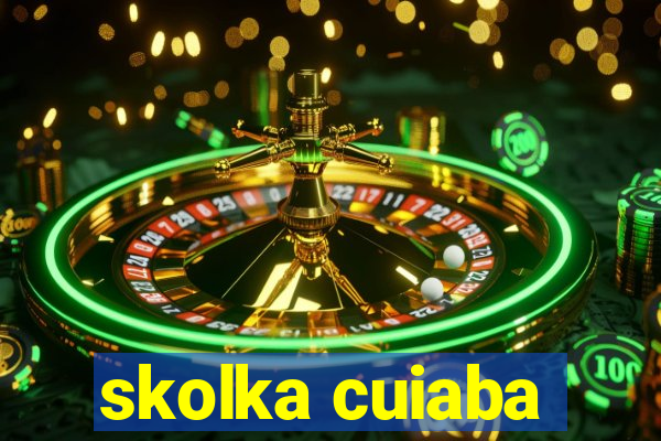 skolka cuiaba